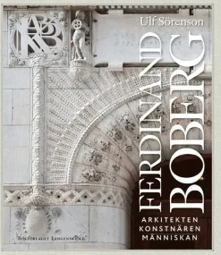 Ferdinand Boberg : arkitekten, konstnären, människan