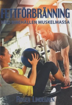 Fettförbränning : med bibehållen muskelmassa