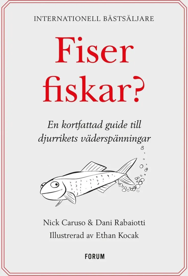 Fiser fiskar? : en kortfattad guide till djurrikets väderspänningar