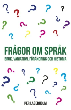Frågor om språk : bruk, variation, förändring och historia