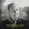 Förändring är det naturliga och var sak har sin tid - Hans Åkerblom - Mitt liv