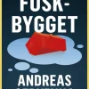 Fuskbygget : så knäckte bostadsmarknaden Sverige och världen