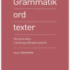Grammatik, ord, texter : skolsvenska i andraspråksperspektiv
