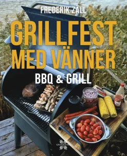Grillfest med vänner : BBQ & Grill