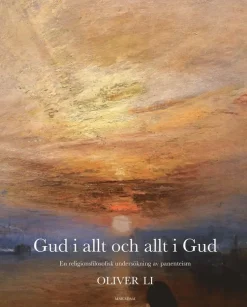 Gud i allt och allt i Gud : en religionsfilosofisk undersökning av panenteism
