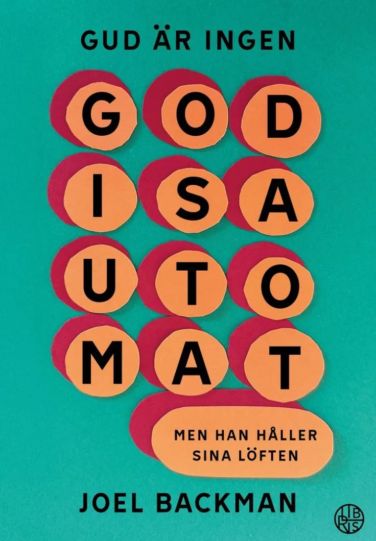 Gud är ingen godisautomat : men han håller sina löften