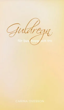 Guldregn : för ljus, hopp och tro