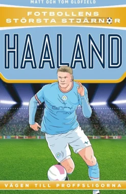 Haaland : vägen till proffsligorna