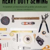 Heavy duty sewing : en handbok i att konstruera och sy väskor och andra prylar