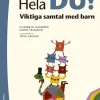Hela du! : viktiga samtal med barn