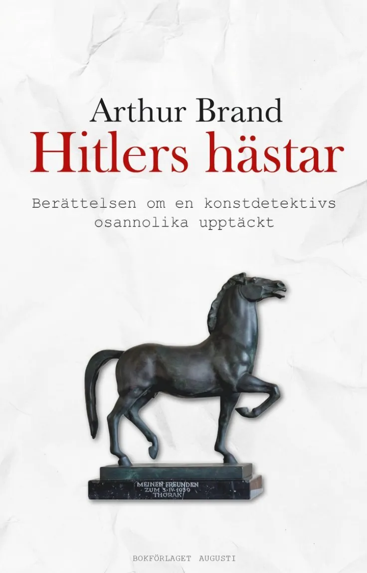Hitlers hästar : berättelsen om en konstdetektivs osannolika upptäckt
