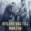 Hitlers väg till makten : Weimarrepubliken från demokrati till diktatur