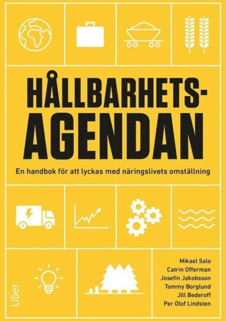 Hållbarhetsagendan : en handbok för att lyckas med näringslivets omställning