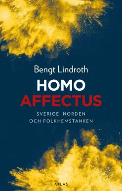 Homo affectus : Sverige, Norden och folkhemstanken