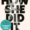 How She Did It