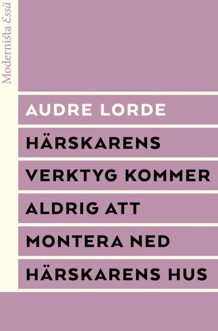 Härskarens verktyg kommer aldrig att montera ned härskarens hus