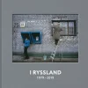 I Ryssland 1979 - 2019