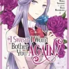 I Swear I Won't Bother You Again! (Manga) Vol. 4
