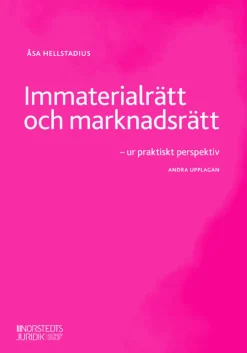 Immaterialrätt och marknadsrätt : ur praktiskt perspektiv