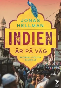 Indien är på väg : ekonomi, politik, samhälle