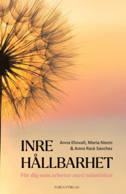 Inre hållbarhet : för dig som arbetar med människor