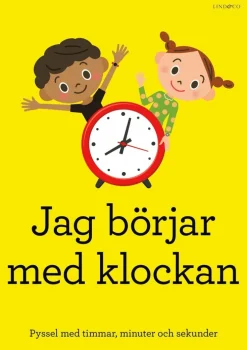 Jag börjar med klockan : pyssel med timmar, minuter och sekunder