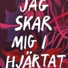 Jag skar mig i hjärtat