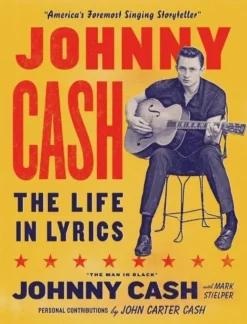 Johnny Cash: The Life in Lyrics