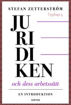 Juridiken och dess arbetssätt : en introduktion