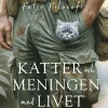 Katter och meningen med livet : Felis filosofi