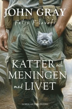 Katter och meningen med livet : Felis filosofi