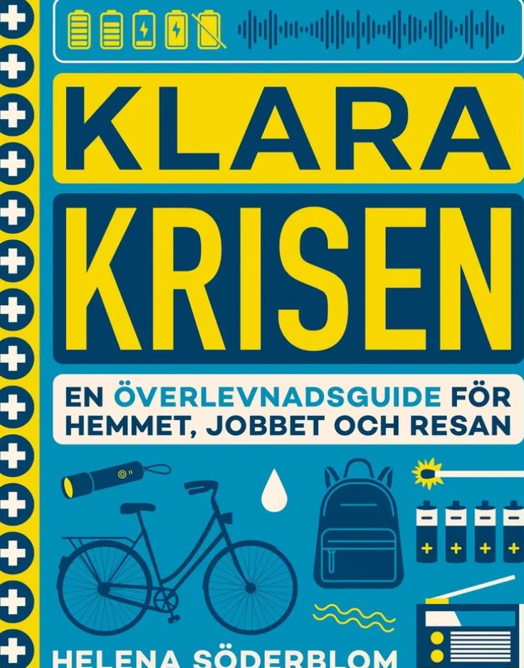 Klara krisen : en överlevnadsguide för hemmet, jobbet och resan