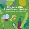 Klint Karins kålrot och Kurt Jönssons bondböna : svenska lokalsorter och deras historia