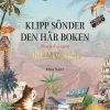 Klipp sönder den här boken: Skapa din egen drömvärld