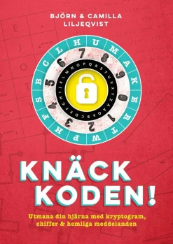 Knäck koden! : utmana din hjärna med kryptogram, chiffer och hemliga meddelanden