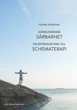 Känslomässig sårbarhet : en introduktion till schematerapi