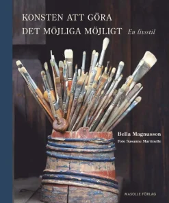 Konsten att göra det möjliga möjligt: En livsstil