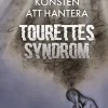 Konsten att hantera Tourettes syndrom