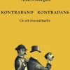 Kontraband kontradans : Ur ett översättarliv