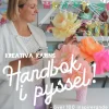 Kreativa Karins handbok i pyssel