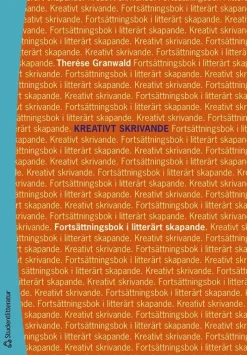 Kreativt skrivande : fortsättningsbok i litterärt skapande