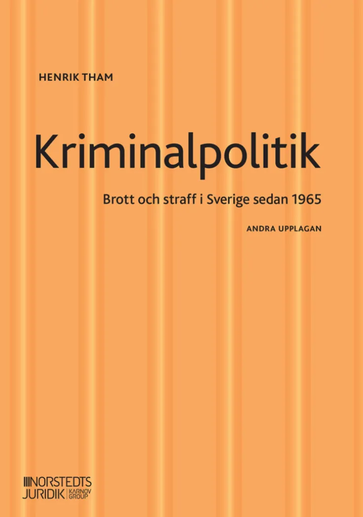 Kriminalpolitik : brott & straff i Sverige sedan 1965