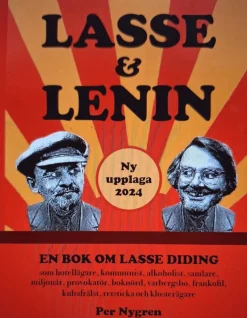 Lasse & Lenin : en bok om Lasse Diding som hotellägare, kommunist, alkoholist, samlare, miljonär, provokatör, boknörd, varbergsbo, frankofil, kubafrälst, retsticka och klosterägare