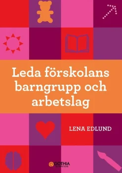 Leda förskolans barngrupp och arbetslag