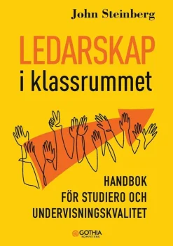 Ledarskap i klassrummet : handbok för studiero och undervisningskvalitet