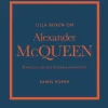 Lilla boken om Alexander McQueen : Historien om det ikoniska modehuset