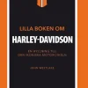 Lilla boken om Harley-Davidson : en hyllning till den ikoniska motorcykeln