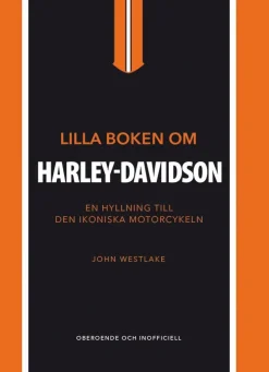 Lilla boken om Harley-Davidson : en hyllning till den ikoniska motorcykeln
