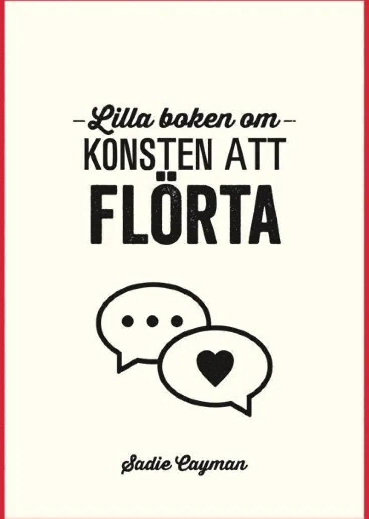 Lilla boken om konsten att flörta