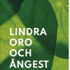 Lindra oro och ångest
